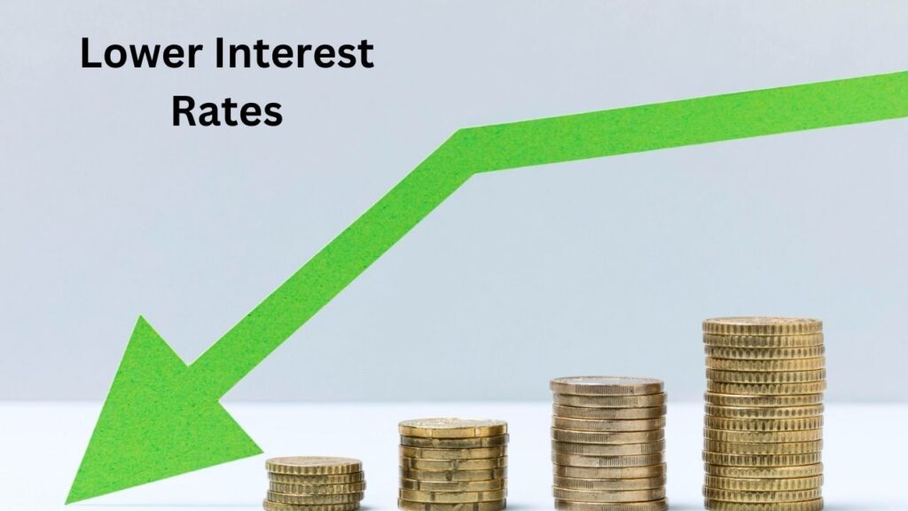 Lower Interest Rates