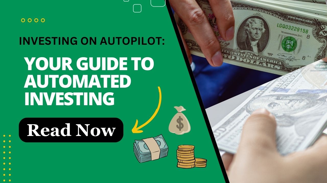 Investing on Autopilot Your Guide to Automated Investing