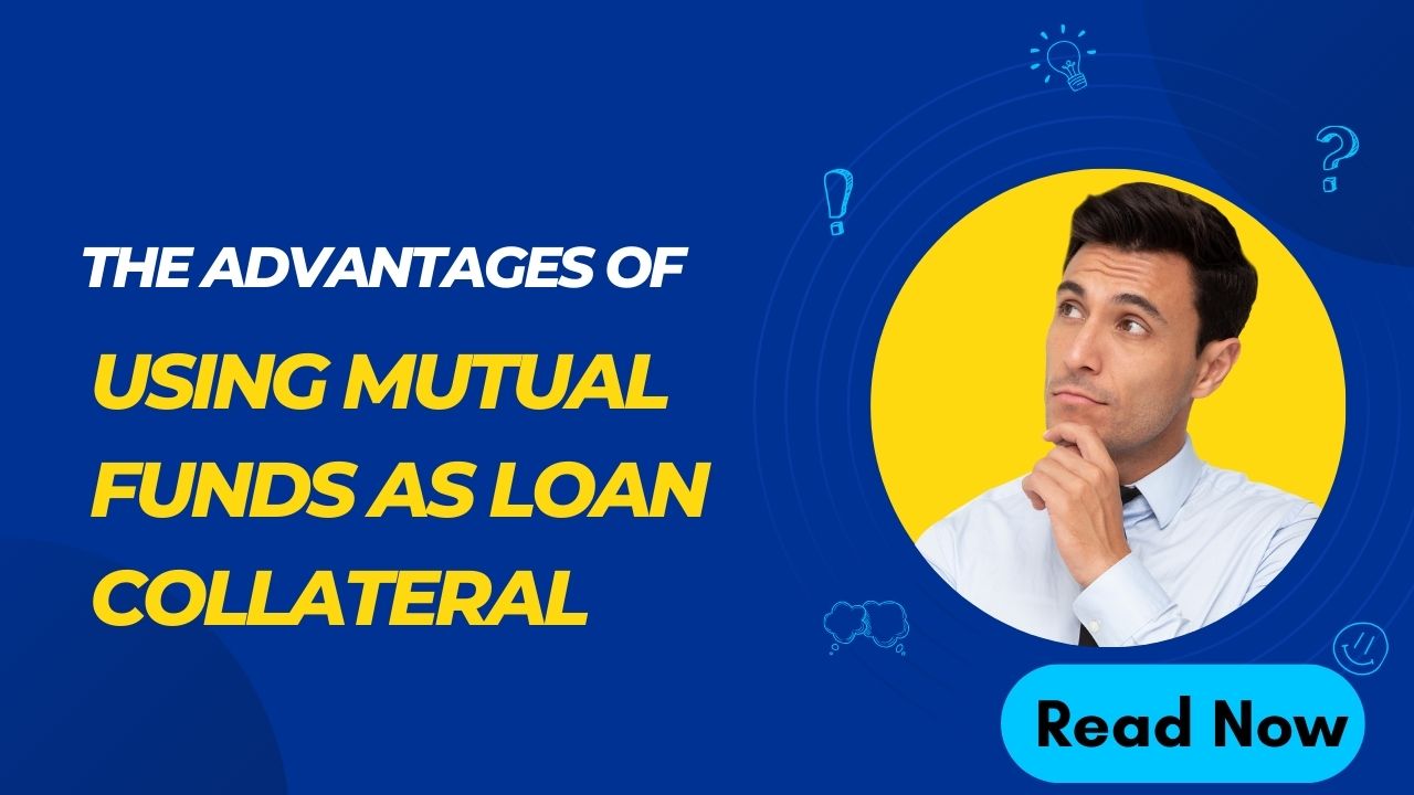 The Advantages of Using Mutual Funds as Loan Collateral