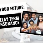 Secure Your Future: Don't Delay Term Life Insurance