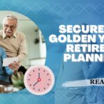 Secure Your Golden Years Retirement Planning in India