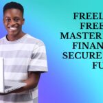 Freelance Freedom Master Your Finances & Secure Your Future