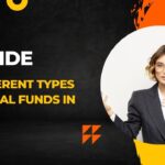 A Guide to Different Types of Mutual Funds in India