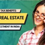 Tax Benefits of Real Estate Investment in India